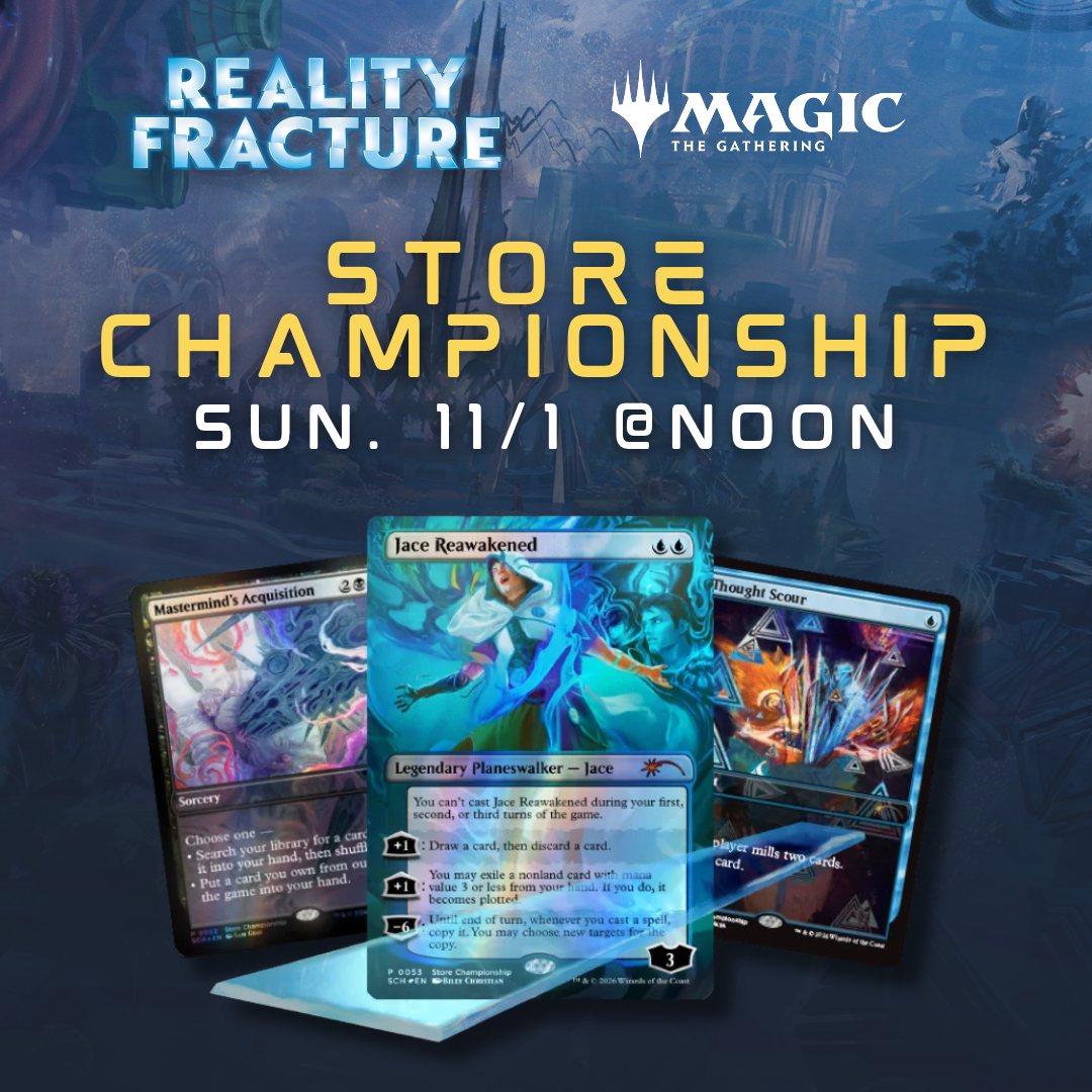 Store Championship Event - Reality Fracture - Magic the Gathering