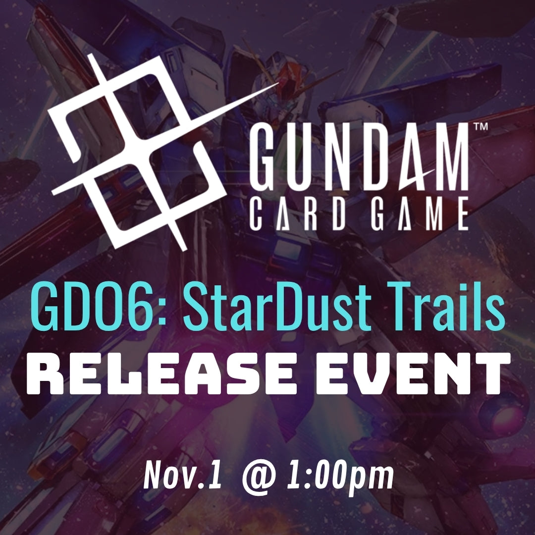 GD06 Release Event - Stardust Trails - GUNDAM CARD GAME
