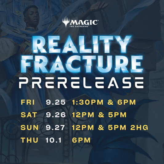Reality Fracture - Prerelease Event - Magic the Gathering